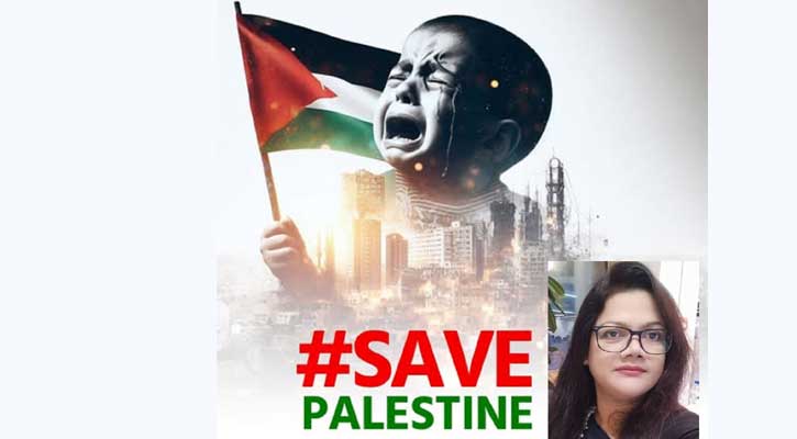 ফিলিস্তিনে নারী-শিশুর কান্না: বিশ্ব বিবেক কেন নীরব?